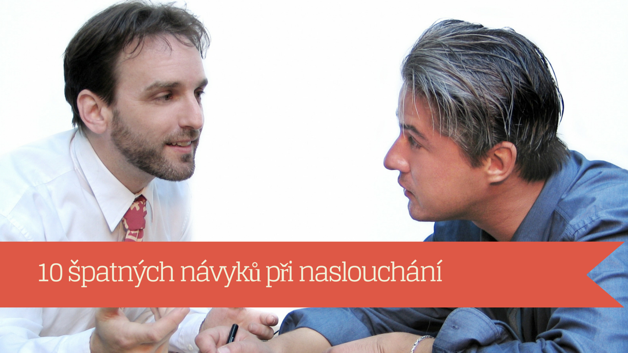 10 špatných návyků při naslouchání_business success_komunikace